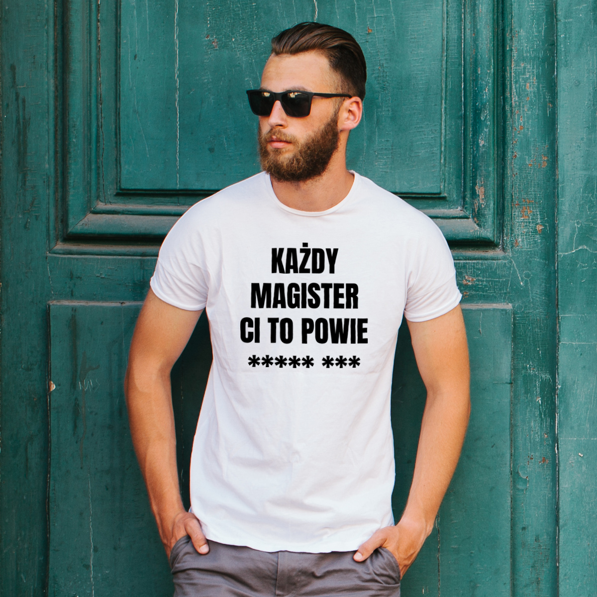 Każdy Magister Ci To Powie - Męska Koszulka Biała