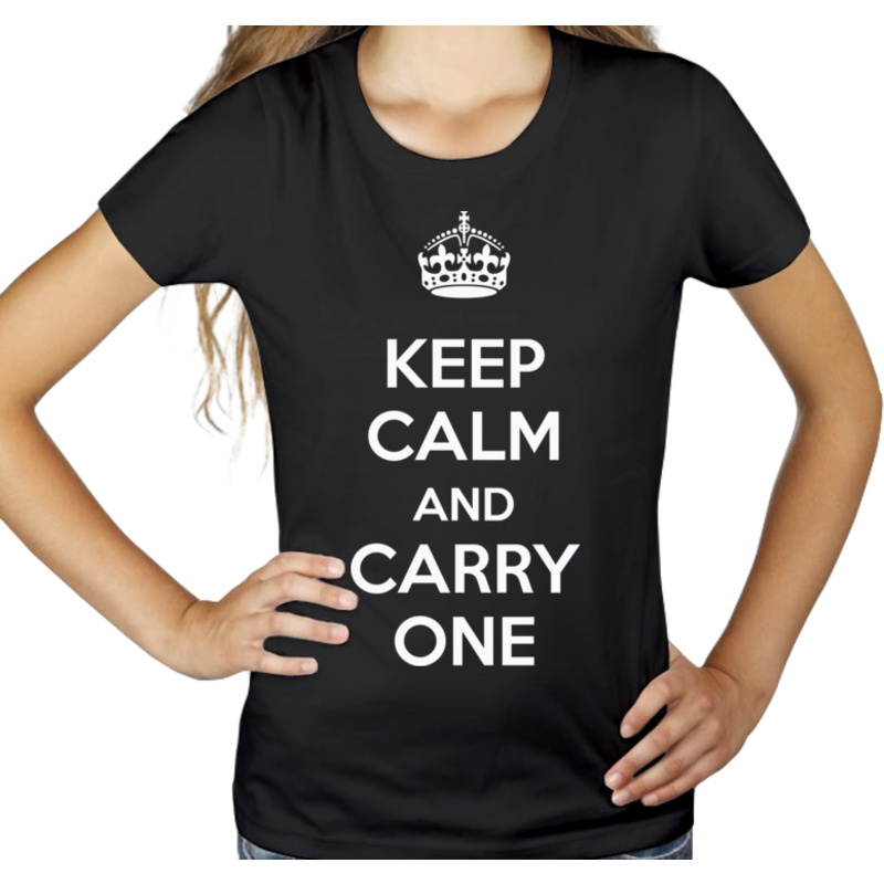 Keep Calm And Carry One - Damska Koszulka Czarna