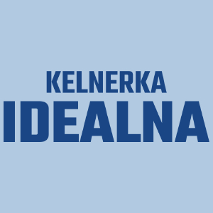 Kelnerka Idealna - Damska Koszulka Błękitna