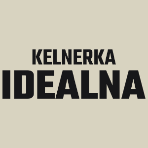 Kelnerka Idealna - Torba Na Zakupy Natural