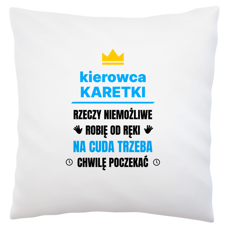 Kierowca Karetki Rzeczy Niemożliwe Robię Od Ręki - Poduszka Biała