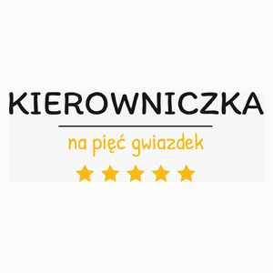 Kierowniczka Na 5 Gwiazdek - Poduszka Biała