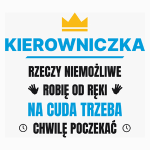 Kierowniczka Rzeczy Niemożliwe Robię Od Ręki - Poduszka Biała