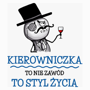 Kierowniczka To Nie Zawód, To Styl Życia - Poduszka Biała