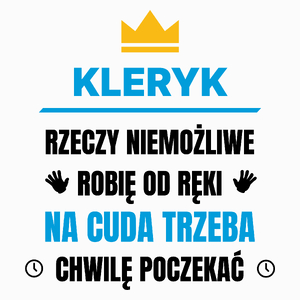 Kleryk Rzeczy Niemożliwe Robię Od Ręki - Poduszka Biała