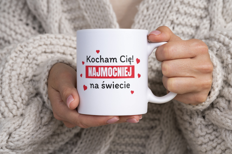 Kocham Cię Najmocniej Na Świecie - Kubek Biały