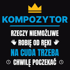 Kompozytor Rzeczy Niemożliwe Robię Od Ręki - Męska Koszulka Czarna