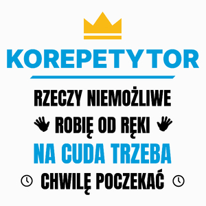 Korepetytor Rzeczy Niemożliwe Robię Od Ręki - Poduszka Biała