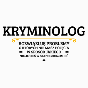 Kryminolog - Rozwiązuje Problemy O Których Nie Masz Pojęcia - Poduszka Biała