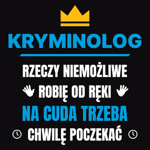 Kryminolog Rzeczy Niemożliwe Robię Od Ręki - Męska Koszulka Czarna