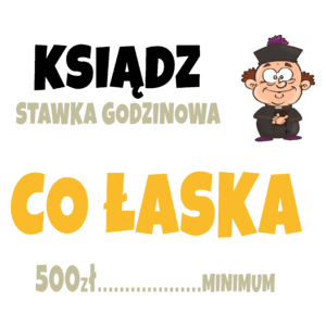 Ksiądz Stawka Godzinowa Co Łaska - Kubek Biały