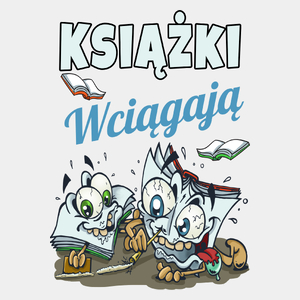 Książki Wciągają - Męska Koszulka Biała