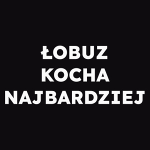 ŁOBUZ KOCHA NAJBARDZIEJ  - Męska Bluza Czarna