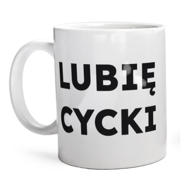 LUBIĘ CYCKI  - Kubek Biały