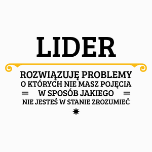 Lider - Rozwiązuje Problemy O Których Nie Masz Pojęcia - Poduszka Biała