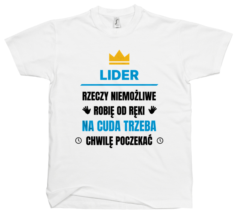 Lider Rzeczy Niemożliwe Robię Od Ręki - Męska Koszulka Biała