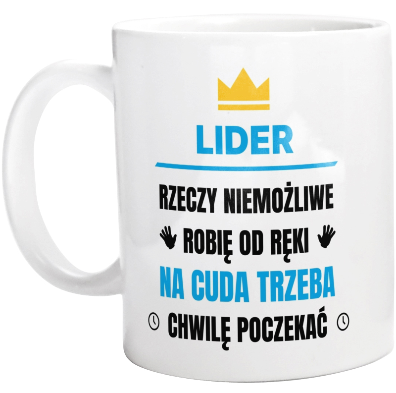 Lider Rzeczy Niemożliwe Robię Od Ręki - Kubek Biały