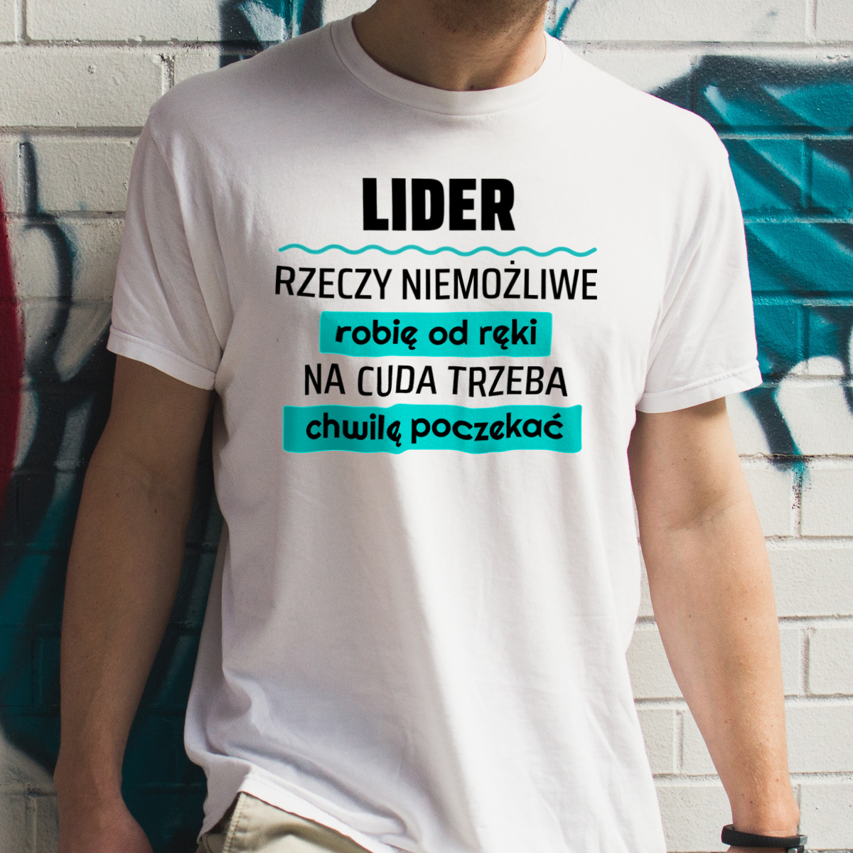 Lider - Rzeczy Niemożliwe Robię Od Ręki - Na Cuda Trzeba Chwilę Poczekać - Męska Koszulka Biała