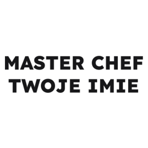 MASTER CHEF TWOJE IMIE  - Kubek Biały