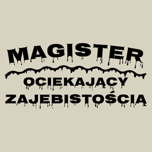 Magister Ociekający Zajebistością - Torba Na Zakupy Natural