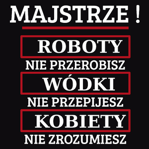 Majstrze! Roboty Nie Przerobisz! - Męska Bluza z kapturem Czarna