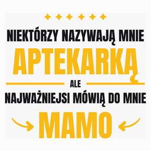 Mama Aptekarka - Poduszka Biała