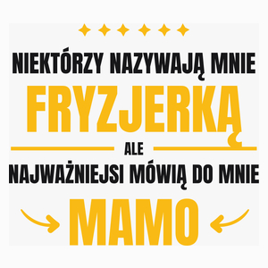 Mama Fryzjerka - Poduszka Biała
