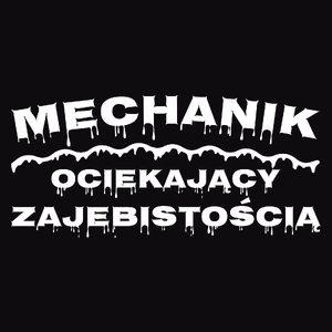 Mechanik Ociekający Zajebistością - Męska Bluza Czarna
