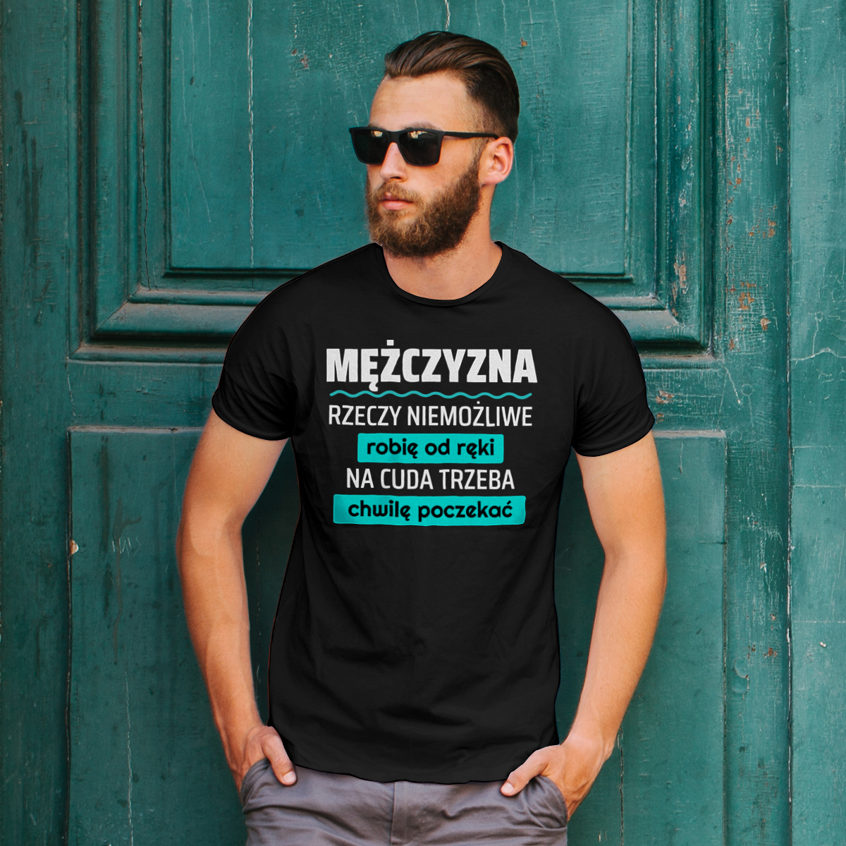 Mężczyzna - Rzeczy Niemożliwe Robię Od Ręki - Na Cuda Trzeba Chwilę Poczekać - Męska Koszulka Czarna