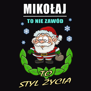 Mikołaj To Nie Zawód - To Styl Życia - Męska Koszulka Czarna