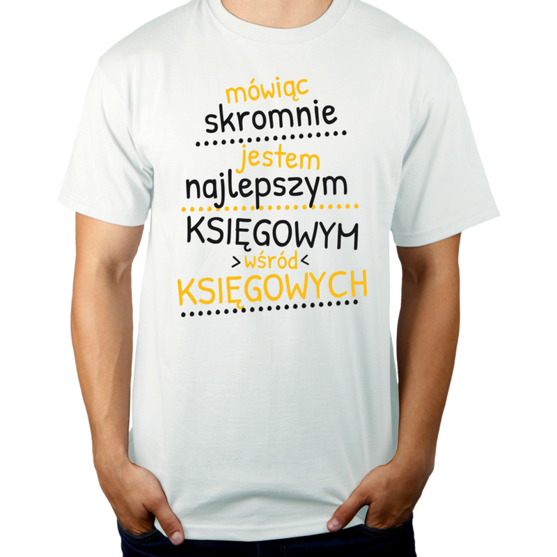 Mówiąc Skromnie - Księgowy - Męska Koszulka Biała
