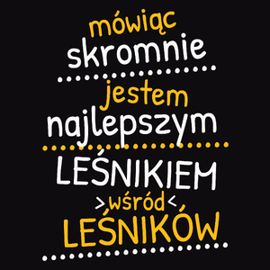 Mówiąc Skromnie - Leśnik - Męska Koszulka Czarna