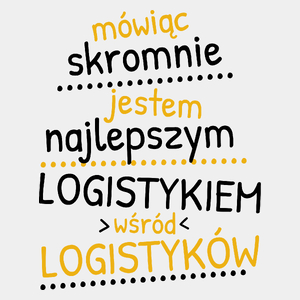 Mówiąc Skromnie - Logistyk - Męska Koszulka Biała