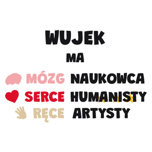 Mózg Serce Ręce Wujek - Kubek Biały