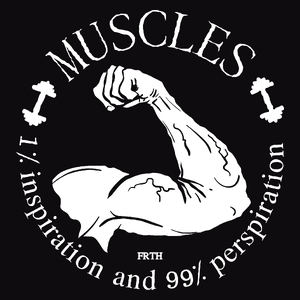 Muscles - 1% inspiration and 99% perspiration - Męska Koszulka Czarna