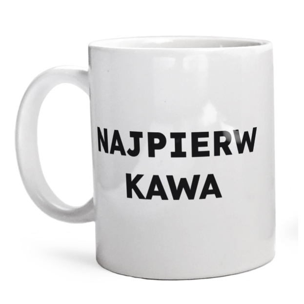 NAJPIERW KAWA  - Kubek Biały