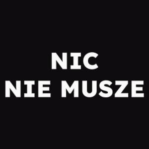 NIC NIE MUSZE  - Męska Bluza Czarna