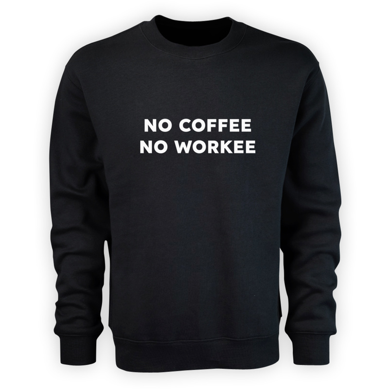 NO COFFEE NO WORKEE  - Męska Bluza Czarna