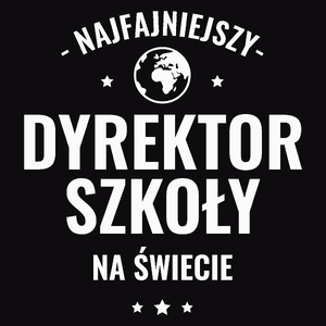 Najfajniejszy Dyrektor Szkoły Na Świecie - Męska Koszulka Czarna