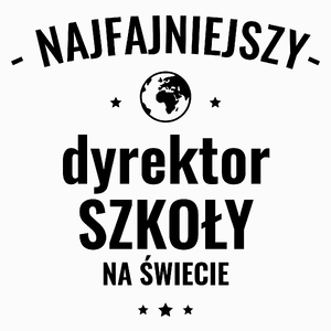 Najfajniejszy Dyrektor Szkoły Na Świecie - Poduszka Biała