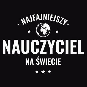 Najfajniejszy Nauczyciel Na Świecie - Męska Koszulka Czarna