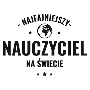 Najfajniejszy Nauczyciel Na Świecie - Kubek Biały