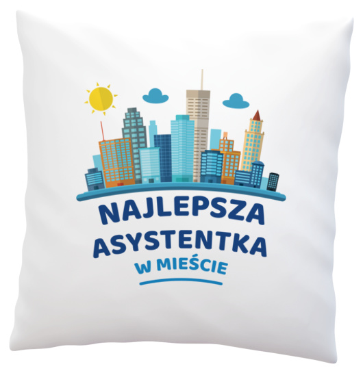 Najlepsza Asystentka W Mieście - Poduszka Biała