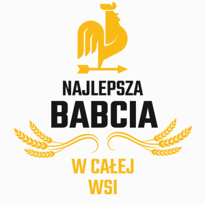 Najlepsza Babcia W Całej Wsi - Poduszka Biała