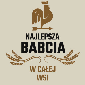 Najlepsza Babcia W Całej Wsi - Torba Na Zakupy Natural