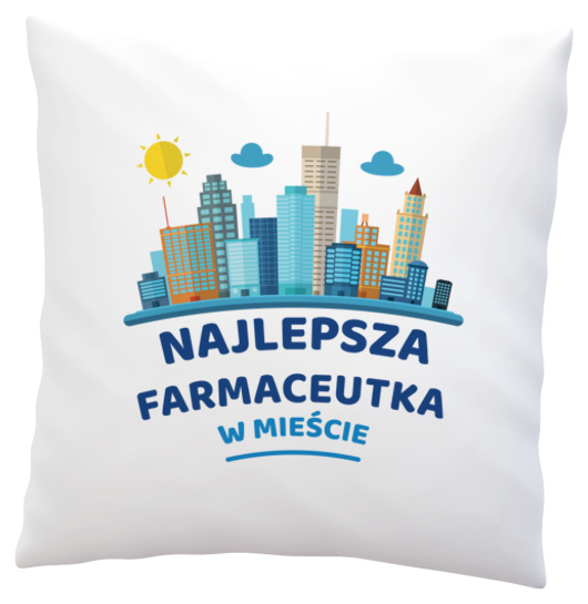 Najlepsza Farmaceutka W Mieście - Poduszka Biała