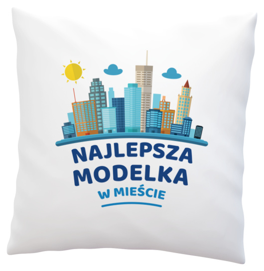 Najlepsza Modelka W Mieście - Poduszka Biała