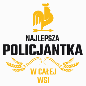 Najlepsza Policjantka W Całej Wsi - Poduszka Biała