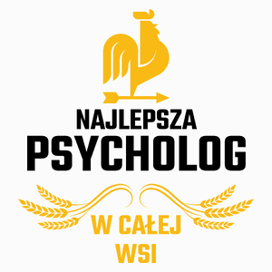 Najlepsza Psycholog W Całej Wsi - Poduszka Biała