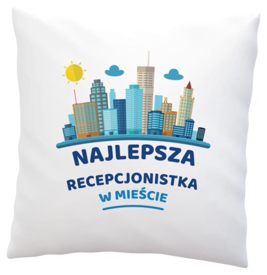 Najlepsza Recepcjonistka W Mieście - Poduszka Biała